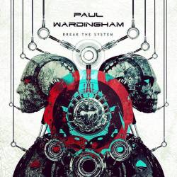 Paul Wardingham : Break the System